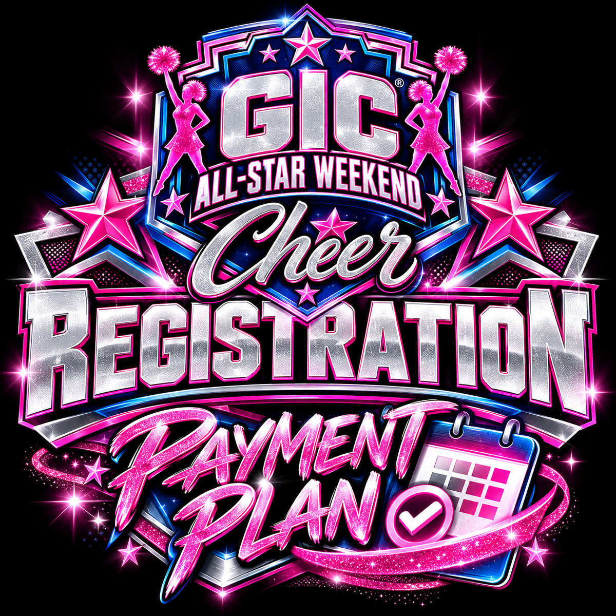 2027 GIC Cheer Payment Plan: All-Star Weekend Registration