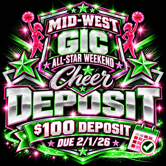 Deposit Midwest  Payment Plan- GIC Cheer All-Star Weekend