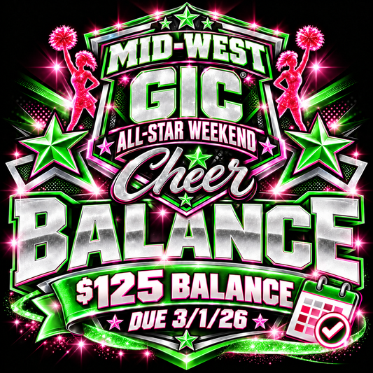 Balance Mid-West Payment Plan- GIC Cheer All-Star Weekend