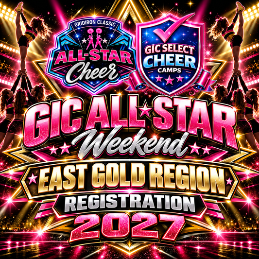 East Gold Region Registration - GIC Cheer All-Star Weekend