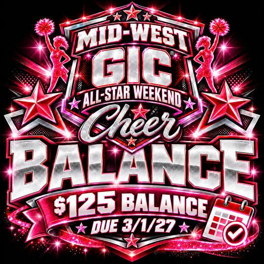 Balance Mid-West Payment Plan- GIC Cheer All-Star Weekend