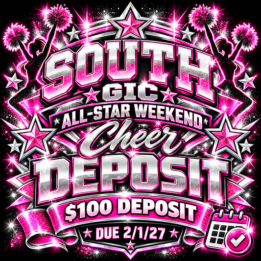 Deposit South Payment Plan- GIC Cheer All-Star Weekend