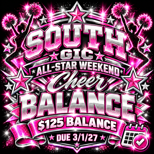Balance South Payment Plan- GIC Cheer All-Star Weekend